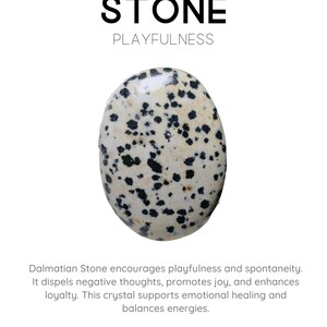 May include: A close-up of a Dalmatian Stone, a white and black speckled stone, with the text "Dalmatian Stone" and "Playfulness" above it. The text below the stone reads "Dalmatian Stone encourages playfulness and spontaneity. It dispels negative thoughts, promotes joy, and enhances loyalty. This crystal supports emotional healing and balances energies." The text at the bottom reads "I embrace playfulness and live in the moment."