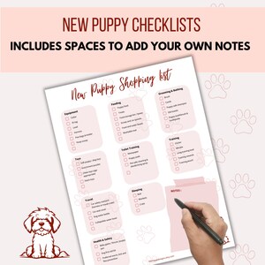 May include: A printable checklist for new puppy owners. The checklist is divided into categories such as equipment, feeding, grooming, training, travel, sleeping, health and safety. The checklist includes spaces to add notes.