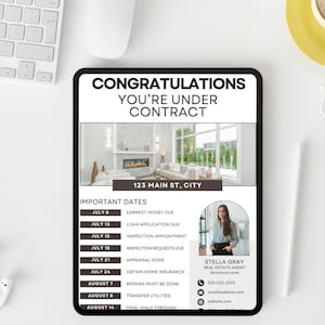 May include: A digital tablet displaying a congratulations message for a home buyer. The message reads "Congratulations You're Under Contract" and includes a photo of a living room with a fireplace. The text also includes important dates for the home buying process, such as earnest money due, loan application due, inspection appointment, and final walk-through. The bottom of the screen includes contact information for a real estate agent.