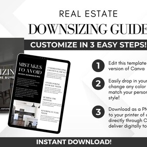 May include: A black and white guide for home buyers on downsizing. The guide includes tips on mistakes to avoid when downsizing. The guide is customizable in three easy steps. The guide is available for instant download.