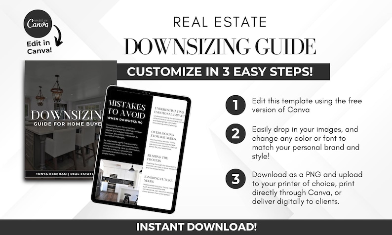 May include: A black and white guide for home buyers on downsizing. The guide includes tips on mistakes to avoid when downsizing. The guide is customizable in three easy steps. The guide is available for instant download.
