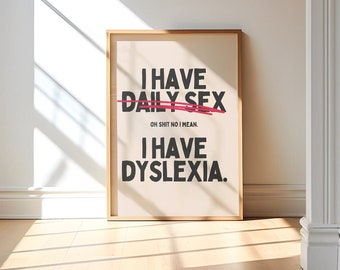 J'ai des relations sexuelles quotidiennes - Impression d'humour dyslexie - Art mural drôle de sarcasme - Art de mot de grande typographie - affiche de citation de bureau à domicile - Blagues dyslexiques