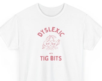 Dyslexique avec morsures de tigre, chemise drôle contre la dyslexie, chemise stupide de l'an 2000, t-shirts vintage stupides, t-shirt chiot sarcastique, chemise Silly Meme, t-shirt humour