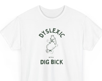 Dyslectisch met een Dig Bick, grappige dyslexie shirt, stom Y2k shirt, stomme vintage tees, sarcastische puppy tee, domme meme shirt, humor T shirt