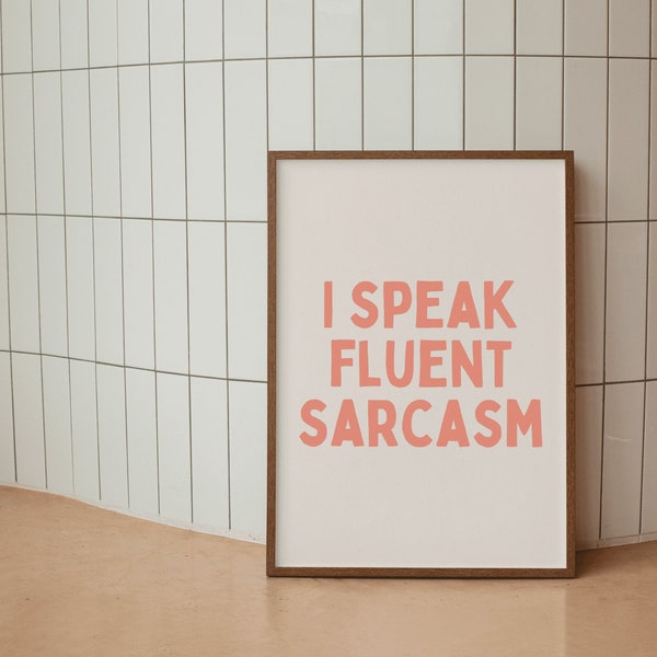 I Speak Fluent Sarcasm - Sassy Kitchen Wall Art Print - Quirky Home Decor - Funny pastel  color Typography Poster