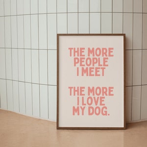 Dog Lover Wall Art - Dog Humor Print - Funny Sarcasm Wall Prints - Large Typography word art - Dog Home Decor - Dog Lover Gift, Funny Poster