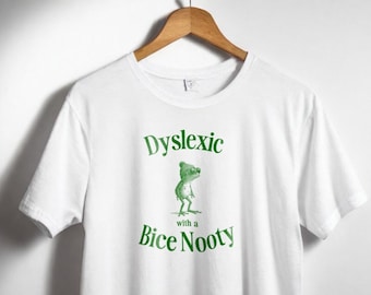 FROG SHIRT Divertente T-shirt DYSLEXIA, Dislessico con una camicia Bice Nooty, Camicia Silly Y2k, Camicie per la salute mentale, Maglietta sarcastica, Regali Camicia Meme