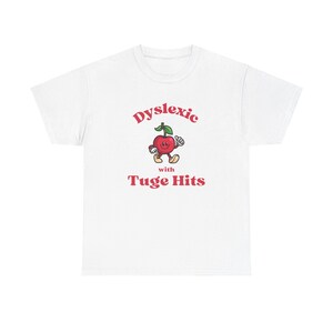 Chemise meme dyslexique, T-shirt drôle contre la dyslexie de l'an 2000, T-shirts idiots, Chemise stupide, T-shirts stupides, T-shirt sarcastique, Avec coups à la corde, Tice Nits, Tig Bits image 9