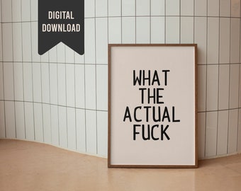 What the Actual F*ck Funny Wall art - Letra grande - Cartel sarcástico fresco - Arte de palabras juradas audaces - Decoración de dopamina peculiar maximalista genial