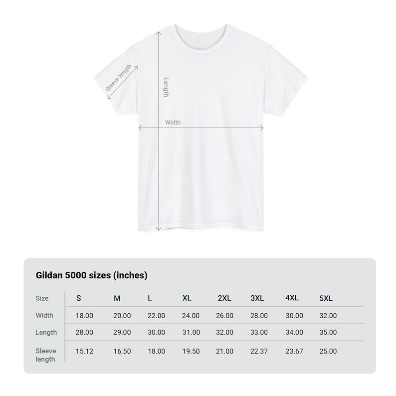 May include: A size chart for Gildan 5000 t-shirts, showing measurements in inches for width, length, and sleeve length for sizes S through 5XL.