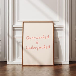 Funny Sarcastic Wall Art Print - Overworked & Underfucked - Bold Quirky Decor Quote - Cool Sassy Swear Word Art Poster, Pastel Color Poster