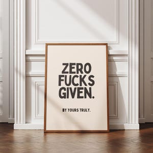 Sweary Wall Art - Zero Fucks Given, fuck off, Rude Quote, Sweary print, Funny Poster, Middle finger, A1 poster, Cool Decor