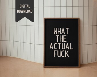What the Actual F*ck Funny Wall art - Letra grande - Cartel sarcástico fresco - Arte de palabras juradas audaces - Decoración de dopamina peculiar maximalista genial