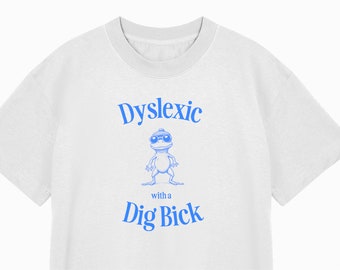 GRAPPIGE DYSLEXIE TSHIRT, Meme Shirt, Y2k T-Shirt, Dyslectische T Shirt, stom grafisch t-shirt, stom Vintage Shirt, sarcastisch T-shirt, dom unisex