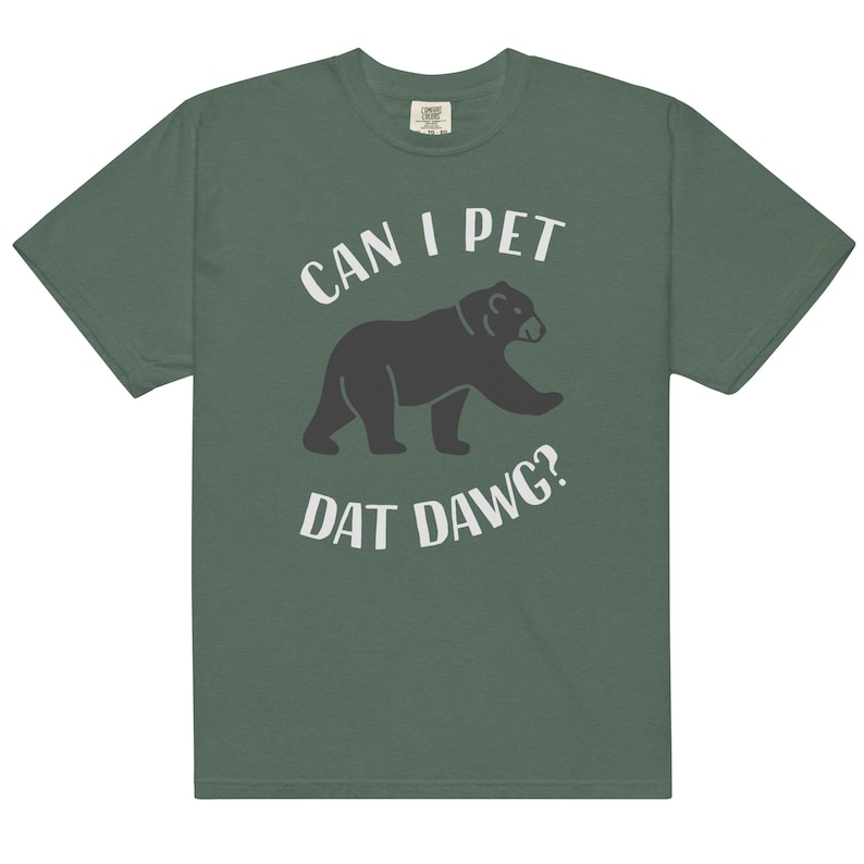 Can I Pet That Dog Tee Shirt, Can I Pet Dat Dawg, Bear, Tik Tok, Youtube, Viral, Social Media