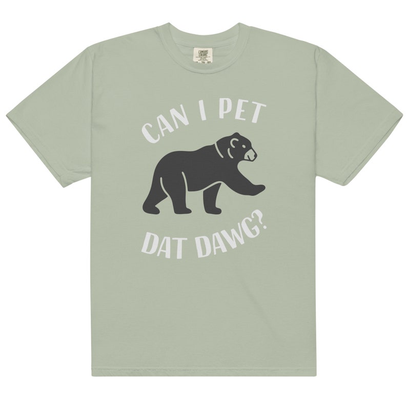 Can I Pet That Dog Tee Shirt, Can I Pet Dat Dawg, Bear, Tik Tok