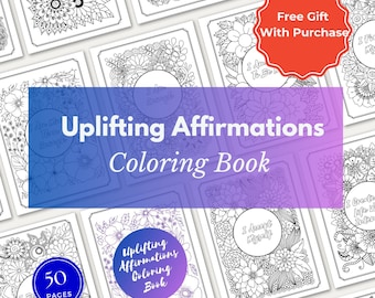 May include: A coloring book with a purple and pink gradient background. The cover features a black and white illustration of flowers and the text "Uplifting Affirmations Coloring Book". The book has 50 pages and includes a free gift with purchase.