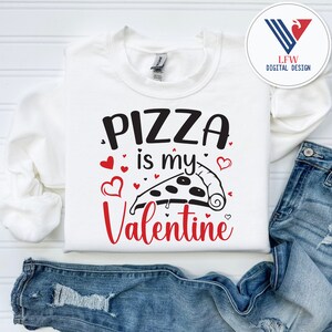 Pizza Is My Valentine SVG, Valentine&#39;s Day Svg, Funny Valentines Svg, Funny Pizza Svg, I Love Pizza Svg Pizza Lover Svg Valentines Pizza SVG