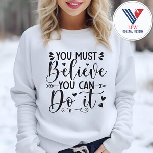 Devi credere di poterlo fare SVG PNG, Inspirational SVG, Motivazionale Svg, Citazione di San Valentino Svg, San Valentino Svg, Automotivazione Svg