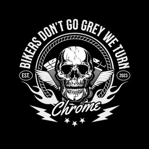 Bikers Don't Go Grey We Turn Chrome PNG | Motorcycle png | Biker