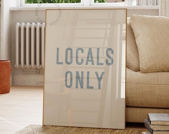 Locals Only Print Blue Coastal Granddaughter East Coast Wall Art Preppy Beachy House Decor Trendy Coastal Cowgirl Poster Cool Girl Nantucket
