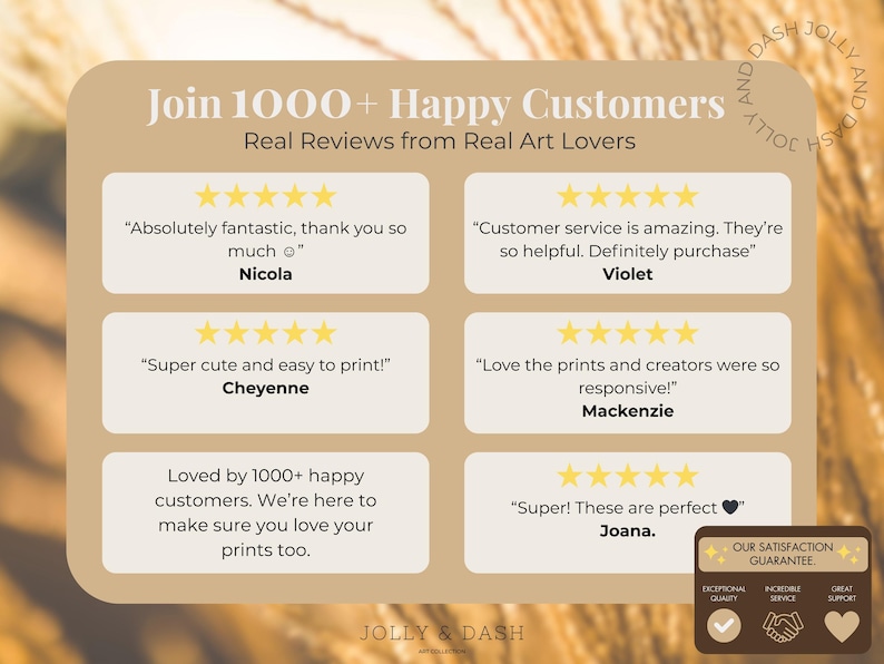May include: A tan graphic with customer reviews and star ratings. Text includes "Join 1000+ Happy Customers" and "Real Art Lovers." Reviews are from Nicola, Violet, Cheyenne, Mackenzie, and Joana. A satisfaction guarantee badge is at the bottom.