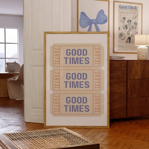 Good Times Ticket Wall Art Cool Girl Prints Bar Cart Poster Preppy Coastal Cowgirl Beach House Decor Coastal Granddaughter East Coast