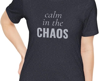Calm in the Chaos Nurse Shirt | Nurse Life Tee | Gift for Nurses