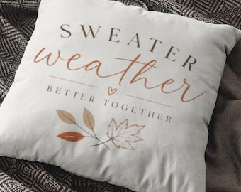 Sweater Weather, Better Together Cozy Fall Throw Pillow, Couples Gift
