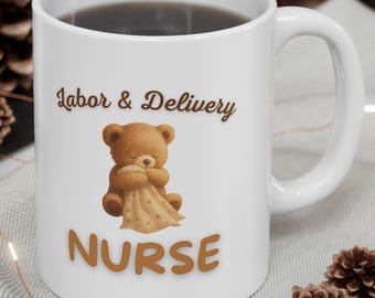 Custom Labor and Delivery Nurse Coffee Mug | L&D RN Gift