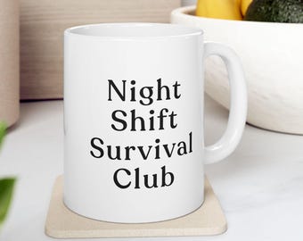 Custom Night Shift Survival Club Mug | Funny Nurse Gift