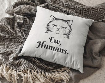 Lustiges Katzenkissen | Ew Humans Sarkastischer Liebhaber Dekor, Haustier Kissen (14x14)