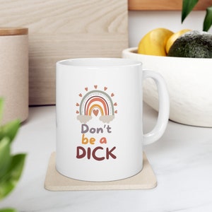 Don't Be A Dick Diner Mug