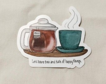 Puede incluir: Una pegatina con una ilustración de acuarela de una tetera y una taza de té en una bandeja. El texto "Let's have tea and talk of happy things." está debajo de la ilustración.
