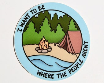 I Want to be Where the People Aren't Vinyl Sticker