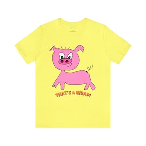 Cerdo, Eso es un abrigo, Dibujos animados, Looney, Toons, Cerdo, Camiseta divertida, Camiseta divertida, Mal dibujada, Camisa de mal dibujo, Camiseta de manga corta de Jersey unisex