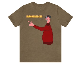 Irregardless Grammar Joke T-Shirt – Funny Gift for English Teacher or Grammar Nerd