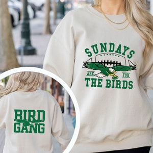 Philadelphia Football Sweatshirt,Philadelphia Eagles Sweatshirt,Philadelphia Eagles Shirt,Bird Gang,Football Sundays are for the Birds