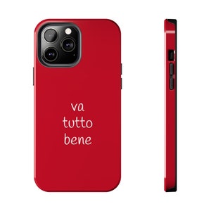 VA TUTTO BENE - it&#39;s all good italian Tough Phone Cases