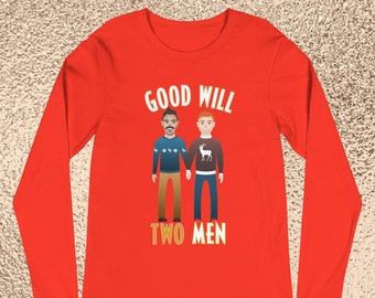 GOOD WILL Two MEN Long Sleeve Tee | Holiday lgbtq Apparel | Holiday Pride Clothing | Inclusive lgbtq Christmas Gift | Gay Christmas Gift