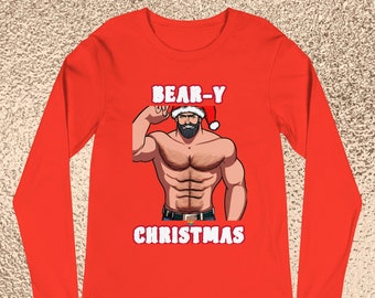 BEAR-Y CHRISTMAS  Unisex Long Sleeve Tee