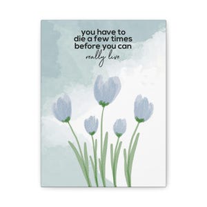 Inspirierende Leinwand Wandkunst, Florale Motivations Dekor, Housewarming Geschenk, Natur inspirierter Druck, modernes Wohndekor