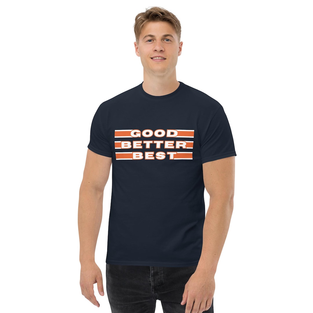 Good • Better • Best Unisex Motivational Cotton T-shirt for Bears ...