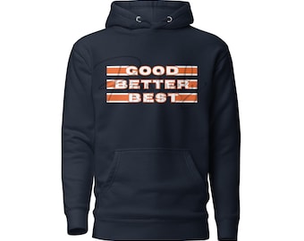 Sudadera con capucha "Good Better Best" - Inspirada en el fútbol americano de Chicago - Regalo para fans de los Bears - Sudadera deportiva motivacional unisex