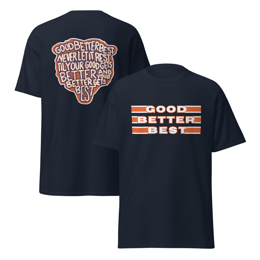 Good Better Best Motivational Double Sided Shirt – Bears Football Fan ...
