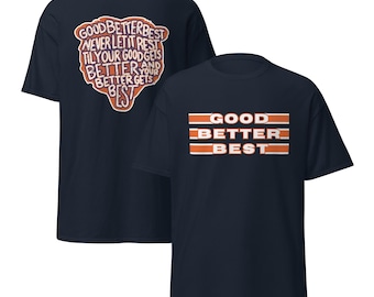 Camiseta motivacional de doble cara "Bueno, Mejor, Mejor" - Camiseta unisex para fanáticos del fútbol americano de los Bears de Chicago