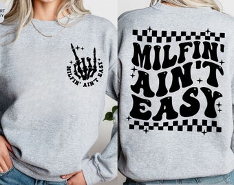 Milfin' Ain't Easy Sweatshirt, Funny Mom Hoodie, Cute Mom Sweatshirt, Gift For Mom, Sarcastic Hoodie, Adult Humor Sweatshirt, Funny Quotes