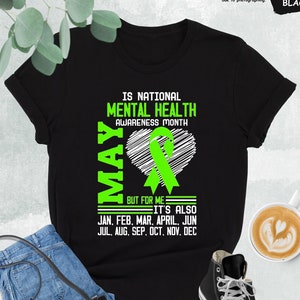 May Is Mental Health Awareness Shirt, Mental Health Month Shirt, Mental Health Gift, Cute Awareness Shirt, Green Ribbon Shirt, Anxiety Shirt
