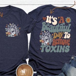 It’s A Beautiful Day To Remove Toxins Shirt, Dialysis Nurse Gift, Dialysis Tech Tee, Nurse Appreciation Shirt, Gift For Nurse, Nurse Life