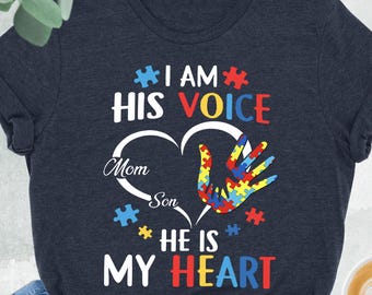 Autism Mom Shirt, I Am His Voice He Is My Heart T-Shirt, Autism Awareness Shirt, Neurodiversity Shirt, Autism Puzzle Piece, Autism Mama Gift